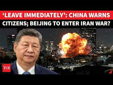 China’s EXTRAORDINARY Iran Order; Beijing Set To Join Tehran’s War? ‘Leave All Strategic Sites Now’