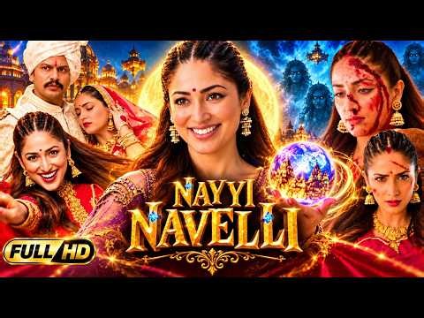 Nayi Naveli full movie 2026 | Yami Gautam otam, Addinath | story and explain 