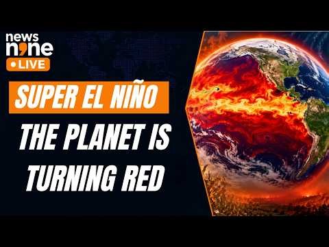 SUPER EL NIÑO 2026: How Extreme Will It Get? | Global Heat & Climate Warning | News9