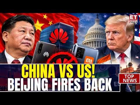 CHINA-US TECH WAR ESCALATES? Beijing Defends Huawei Amid New Pressure | ET Now | World News