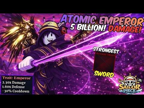 SAILOR PIECE EP 14 | ATOMIC EMPEROR! FASTEST SWORD IN THE WORLD!