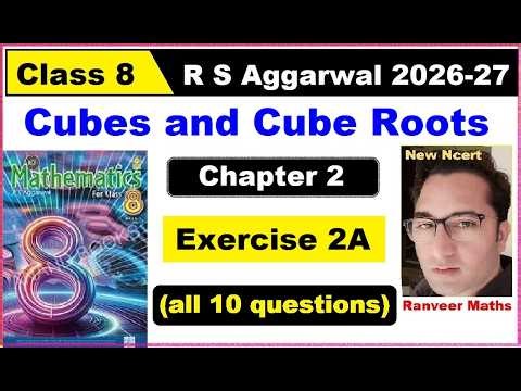 R S Aggarwal Class 8 Maths | Exercise 2A | Chapter 2 Cubes And Cube Roots | Ranveer Maths 8