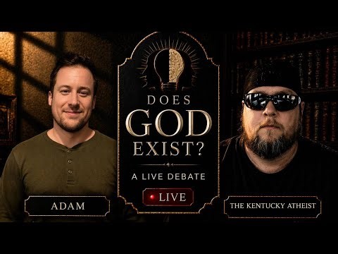 Does God Exist? Live Debate with @TheKentuckyAtheist