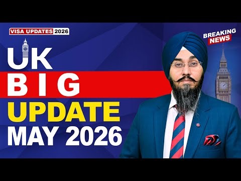 UK BIG UPDATE MAY 2026 | STUDY VISA UPDATES 2026 | USA CANADA UK