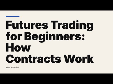 Futures Trading for Beginners: How Contracts Work