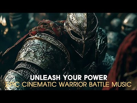 Unleash Your Power | Epic Cinematic Warrior Battle Music Mix