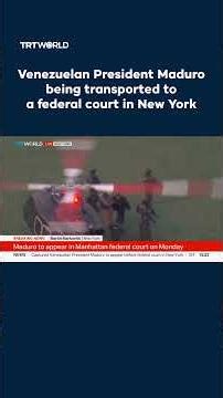 Venezuelan President Maduro being transported to a federal court in New York