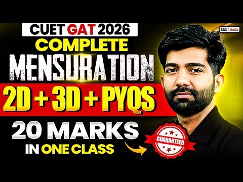 CUET GAT 2026 | Complete Mensuration 2D + 3D + PYQs