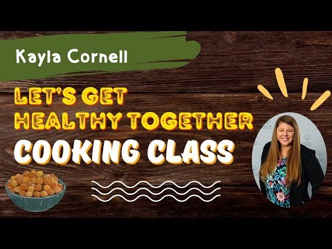 Healthy Cooking with Kayla Cornell