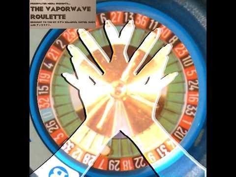 The Vaporwave Roulette (Full Album) - Various Artists (Freshwater Media)