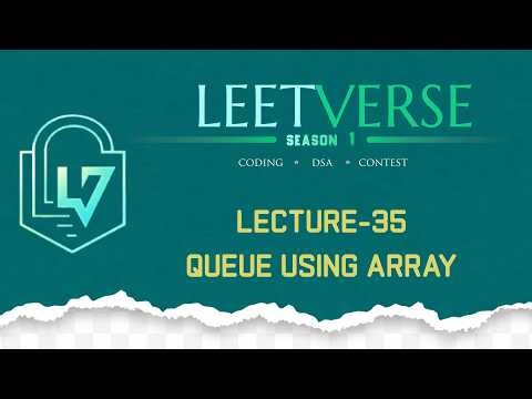 Lecture 35 | Queue Implementation Using Array | DSA Practice