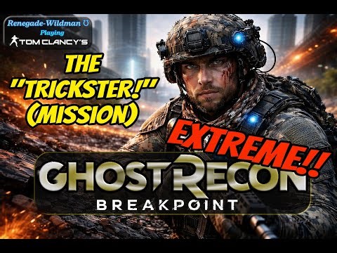 Ghost Recon Breakpoint: Can We Survive The Trickster on Extreme? with Renegade-Wildman Ʊ 💪🔥