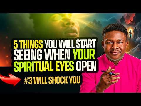 5 Things You Will Start Seeing When Your Spiritual Eyes Open | Joshua Generation | Chosen Ones