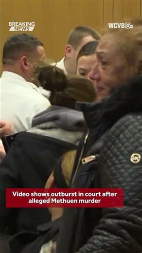 Outburst from family inside court following Methuen murder arraignment