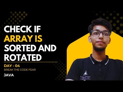 Check if the array is sorted and rotated | Day 04 | Break the Code Fear | Arrays | Easy | Leetcode