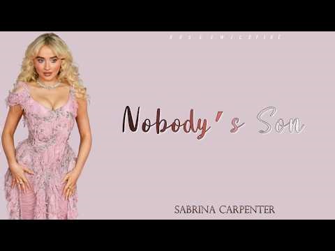 Sabrina Carpenter - Nobody’s Son (Lyrics)