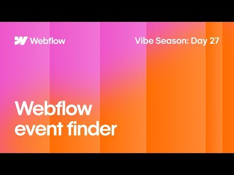 Vibe Season Day 27 | Helping People Find Nearby Webflow Events With a CMS-Powered App