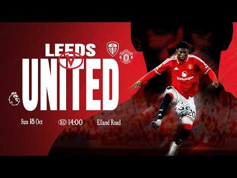 Leeds v Man Utd | Matchday LIVE