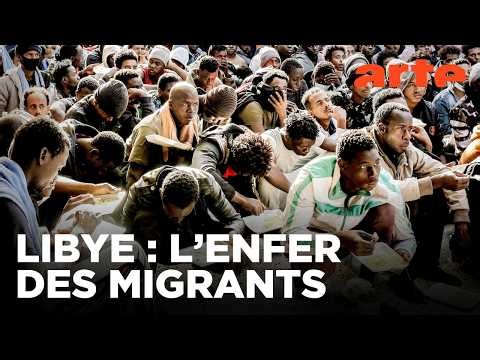 Libye, les centres de la honte | Documentaire | ARTE