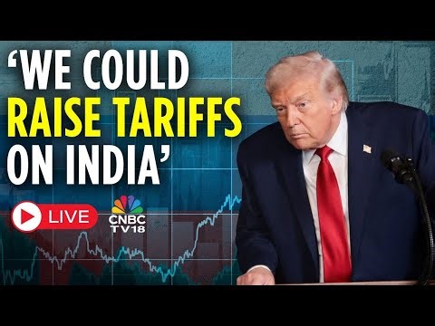 LIVE | We Could Raise Tariffs: Trump Threatens India Again Over Buying Russian Oil | N18G