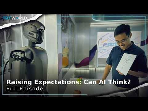 Raising Expectations: Can AI Think? | Series | Full Episode