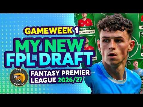 MY UPDATED FPL DRAFT 🚨 | GW1 BENCH BOOST? 😲 | Fantasy Premier League Tips 2026/27