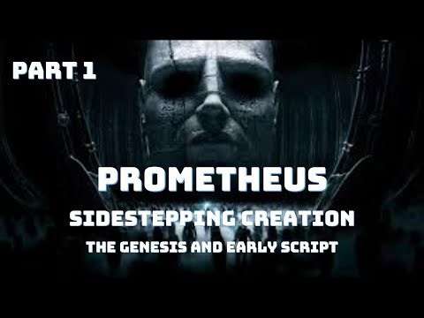 Prometheus (2012) Sidestepping Creation, part 1