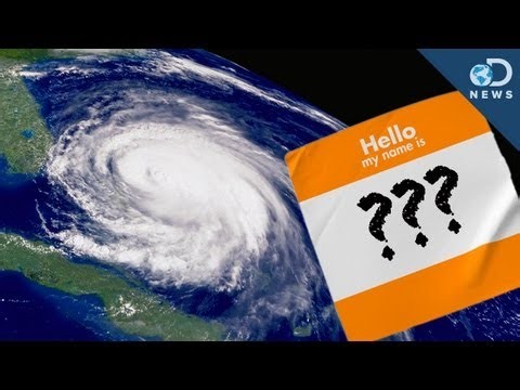 Why do they name storms and hurricanes and how are the names chosen?