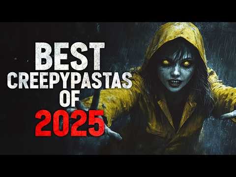 The BEST Creepypastas of 2025