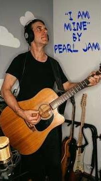 "I Am Mine" by Pearl Jam (2002)