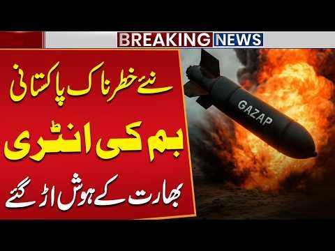 Pakistan’s New “Gazap” Bo-mb's Entry | India in Big Trouble | Breaking News | Public News