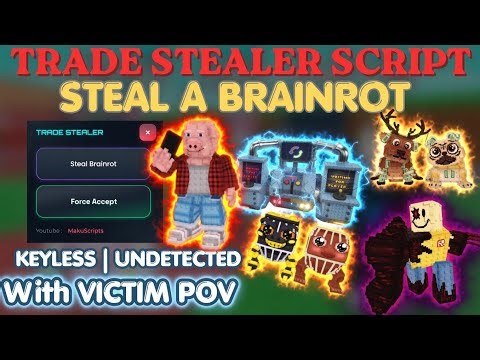 [BEST🍀] Trade Stealer Script V2 - Steal A Brainrot Script | UPDATE, UNPATCHED, UNDETECTED