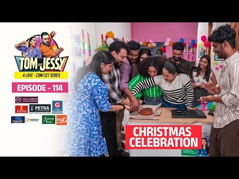 Tom & Jessy | EP - 114 | Christmas Celebration | A Love - Conflict Series