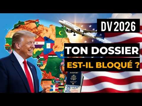 Urgent DV 2026 : Dossiers Bloqués, Restrictions… Toute la Vérité