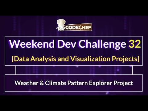 Weather & Climate Pattern Explorer Project | Weekend Dev 32 |Data Analysis and Visualization Project