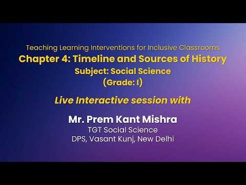 NCERT Chapter 4: Timeline and Sources of History Subject: Social Science (Grade: VI) Live