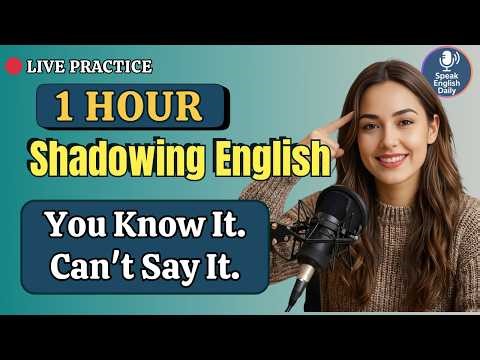 English Shadowing Practice LIVE – Train Your Mouth & Mind | English Speaking Practice