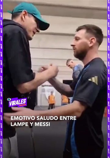 Emotivo Encuentro entre Carlos Lampe y Messi