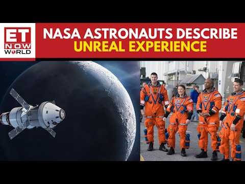 NASA Artemis Astronauts Reveal Incredible Space Experiences They ‘Never Imagined’ | ET Now World