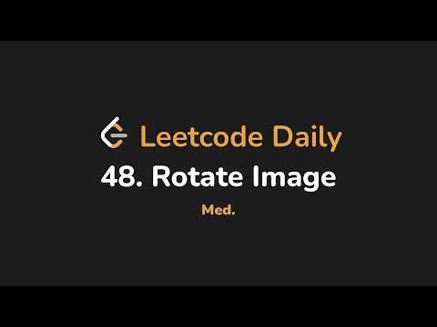 48. Rotate Image | Leetcode Daily - Python