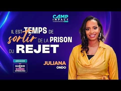 Camp Impact Conférence 2026 | Il est temps de sortir de la prison du rejet - Ps Juliana ONDO