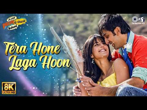 Tera Hone Laga Hoon - 8K | Ajab Prem Ki Ghazab Kahani | Atif Aslam | Ranbir, Katrina K | Pritam