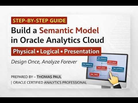 Build a Semantic Model in Oracle Analytics Cloud | Physical, Logical & Presentation Layers Explained