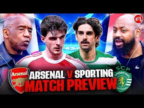A Passionate & Honest Conversation Ahead Of Sporting! | Match Preview | Arsenal vs Sporting