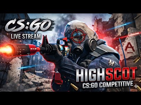 CS:GO LIVE STREAM 🔴 | Highscot Pro Gameplay | Intense Competitive Matches