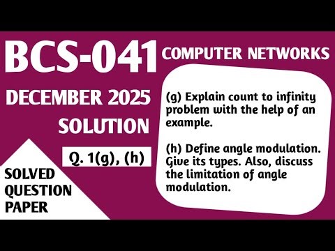 P4- Count to Infinity Problem | Angle Modulation Types and Limitations | BCS041 Dec 2025 Solution