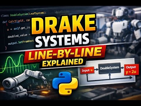 Understanding Drake Systems in Python | Line-by-Line Robotics Simulation Explained