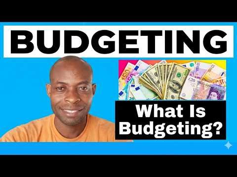 What Is Budgeting? | Budget Planning Basics For Smart Money Management And Financial Success Tips