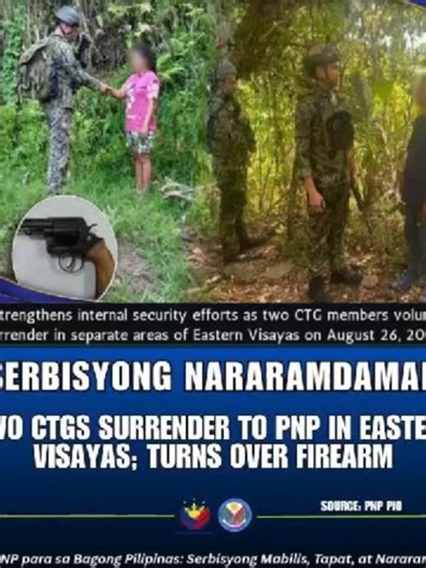 TWO CTGs SURRENDER TO PNP IN EASTERN VISAYAS; TURNS OVER FIREARM The Philippine National Police, under the command of PNP Chief PGEN Jose Melencio C. Nartatez Jr., strengthened its internal security efforts as two members of the Communist Terrorist Group (CTG) voluntarily surrendered in separate areas of Eastern Visayas on August 26, 2026. In Leyte, PNP personnel facilitated the surrender of alias “Nilo,” a former member of IC-LEVOX of the Eastern Visayas Regional Party Committee (EVRPC). In Eas