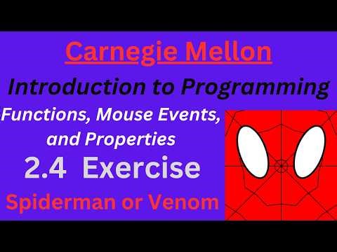 CM Intro to Programming Unit 2 Lesson 4 Exercise: Spiderman or Venom